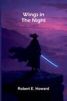 Robert E Howard - Wings in the Night, Häftad