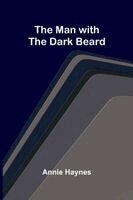 Annie Haynes - Man with the Dark Beard, Häftad