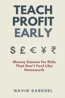 Navin Sarkhel - Teach Profit Early, Häftad