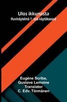 Eugène Scribe, Gustave Lemoine - Ulos ikkunasta, Häftad