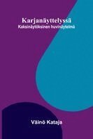Väinö Kataja - Karjanäyttelyssä, Häftad