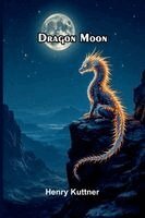 Henry Kuttner - Dragon moon, Häftad