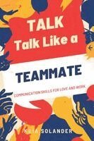 Kaia Solander - Talk Like a Teammate, Häftad