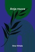 Ilma Virtala - Anja rouva, Häftad