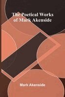 Mark Akenside - Poetical Works of Mark Akenside, Häftad. Tillgänglighet: Lägg i varukorg