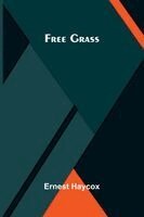 Ernest Haycox - Free Grass, Häftad