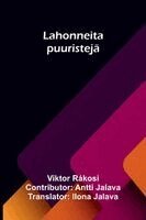 Lahonneita puuristejä