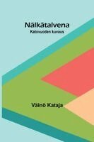 Väinö Kataja - Nälkätalvena, Häftad. Tillgänglighet: Lägg i varukorg