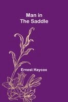 Ernest Haycox - Man in the Saddle, Häftad