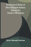 Poetical Works of Oliver Wendell Holmes - Volume 04