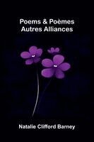 Natalie Clifford Barney - Poems & Poèmes; autres alliances, Häftad