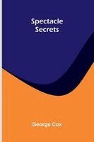 George Cox - Spectacle secrets, Häftad. Tillgänglighet: Lägg i varukorg