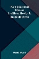Martti Wuori - Kun piiat ovat lakossa, Häftad