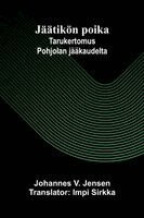 Johannes V Jensen - Jäätikön poika, Häftad