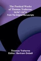 Thomas Traherne, Bertram Dobell - Poetical Works of Thomas Traherne, 1636-1674, from the original manuscripts, Häftad. Tillgänglighet: Lägg i varukorg
