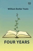 William Butler Yeats - Four Years, Häftad