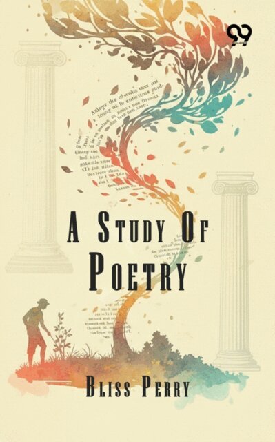 Bliss Perry, Bliss Perry - Study Of Poetry, E-bok