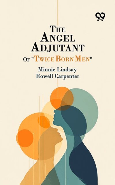 Angel Adjutant Of &quote;Twice Born Men&quote;