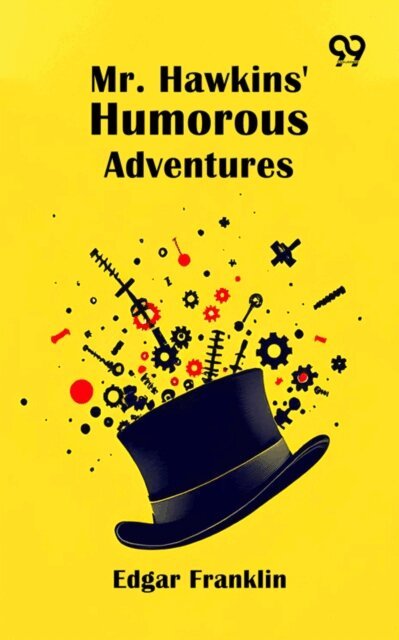 Edgar Franklin, Edgar Franklin - Mr. Hawkins' Humorous Adventures, E-bok