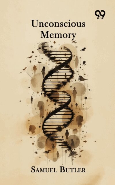 Samuel Butler, Samuel Butler - Unconscious Memory, E-bok
