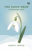 Sarah S Mower - Snow-Drop, Häftad. Tillgänglighet: Lägg i varukorg