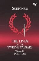 Suetonius - Lives Of The Twelve Caesars, Häftad