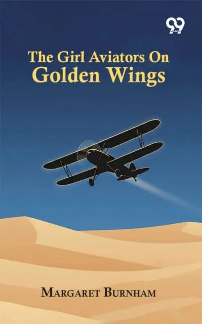 Margaret Burnham, Margaret Burnham - Girl Aviators On Golden Wings, E-bok. Tillgänglighet: Lägg i varukorg