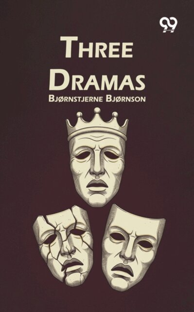 Bjornstjerne Bjornson, Bjornstjerne Bjornson - Three Dramas, E-bok