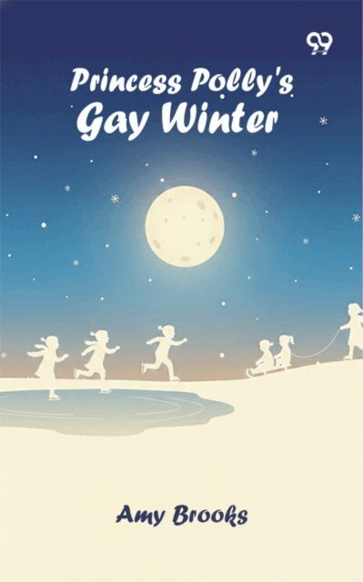 Amy Brooks, Amy Brooks - Princess Polly's Gay Winter, E-bok