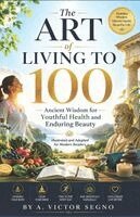 A Victor Segno, Hans London Press - Art of Living to 100 (Illustrated and Adapted for Modern Readers), Häftad