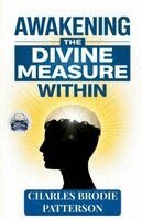Awakening the Divine Measure Within (Illustrated, Refined and Edited)