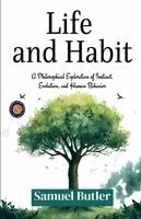 Samuel Butler - Life and Habit, Häftad