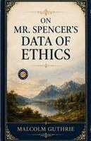 Malcolm Guthrie - On Mr. Spencer's Data of Ethics, Häftad. Tillgänglighet: Lägg i varukorg