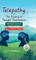 J C F Grumbine - Telepathy or The Science of Thought Transference, Inbunden. Tillgänglighet: Lägg i varukorg