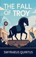 Smyrnaeus Quintus - The Fall of Troy, Häftad