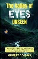 Gilbert Collins - The Valley of Eyes Unseen, Häftad. Tillgänglighet: Lägg i varukorg