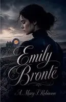 A Mary F Robinson - Emily Brontë, Häftad. Tillgänglighet: Lägg i varukorg