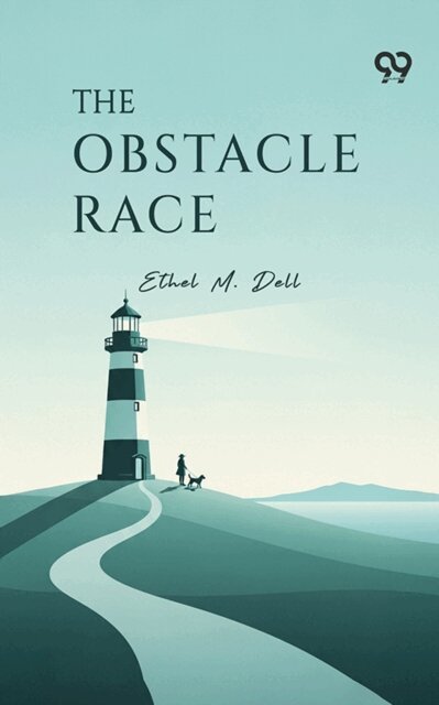 Ethel M. Dell, Ethel M. Dell - Obstacle Race, E-bok