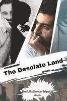 Prafulla Kumar Tripathi - Desolate Land (Edition1), Häftad. Tillgänglighet: Lägg i varukorg