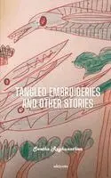 Swetha Raghunathan - Tangled Embroideries and Other Stories, Häftad. Tillgänglighet: Lägg i varukorg