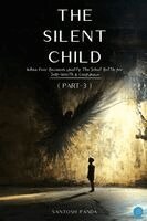 Santosh Panda - "The Silent Child" (Part -3), Häftad. Tillgänglighet: Lägg i varukorg