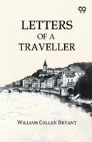 William Cullen Bryant - Letters Of A Traveller, Häftad