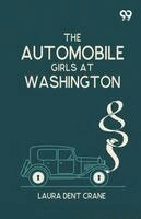 Laura Dent Crane - Automobile Girls At Washington, Häftad
