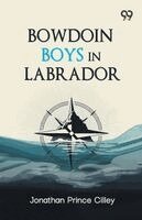 Jonathan Prince Cilley - Bowdoin Boys In Labrador, Häftad. Tillgänglighet: Lägg i varukorg