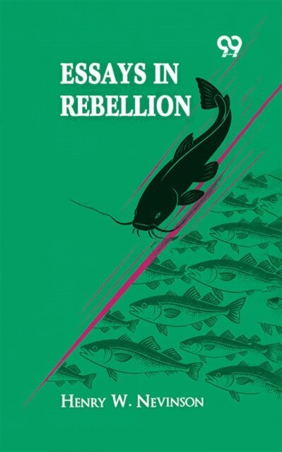 Henry W. Nevinson, Henry W. Nevinson - Essays In Rebellion, E-bok. Tillgänglighet: Lägg i varukorg
