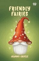 Johnny Gruelle - Friendly Fairies, Häftad