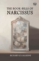 Richard Le Gallienne - Book-Bills Of Narcissus, Häftad