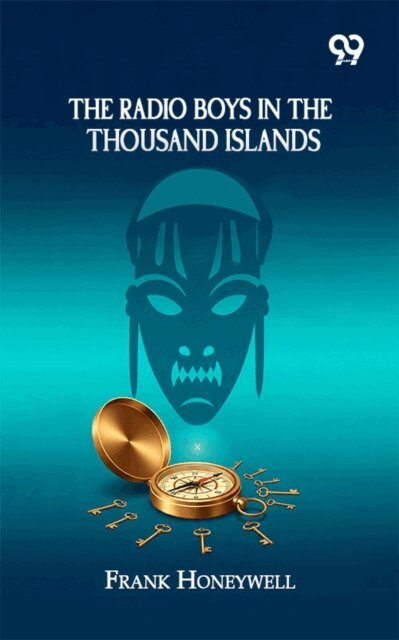 Frank Honeywell, Frank Honeywell - Radio Boys In The Thousand Islands, E-bok. Tillgänglighet: Lägg i varukorg