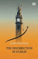 James Stephens - Insurrection In Dublin, Häftad