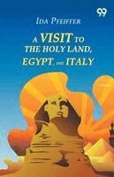 Ida Pfeiffer - Visit To The Holy Land, Egypt, And Italy, Häftad